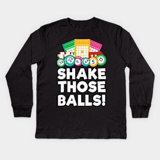 Bingo Shake Those Balls Funny Bingo Night Lover Kids Long Sleeve T-Shirt